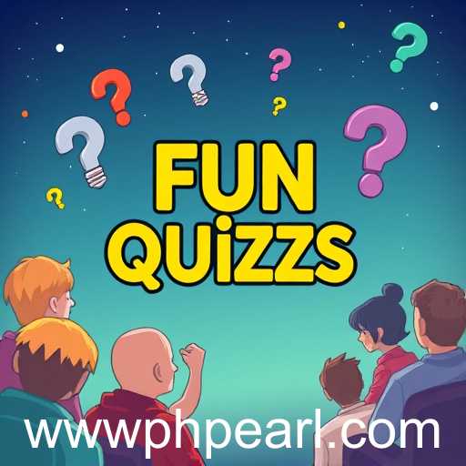 Exploring the Engaging World of 'Fun Quizzes' with PHPearl